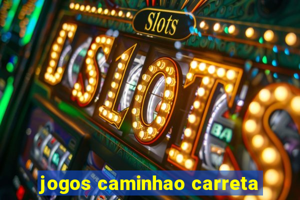 jogos caminhao carreta